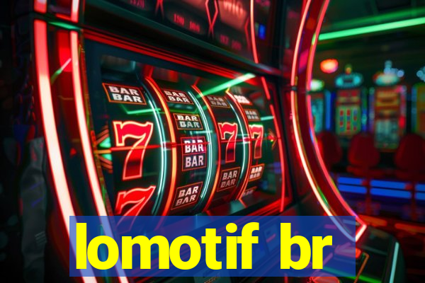 lomotif br